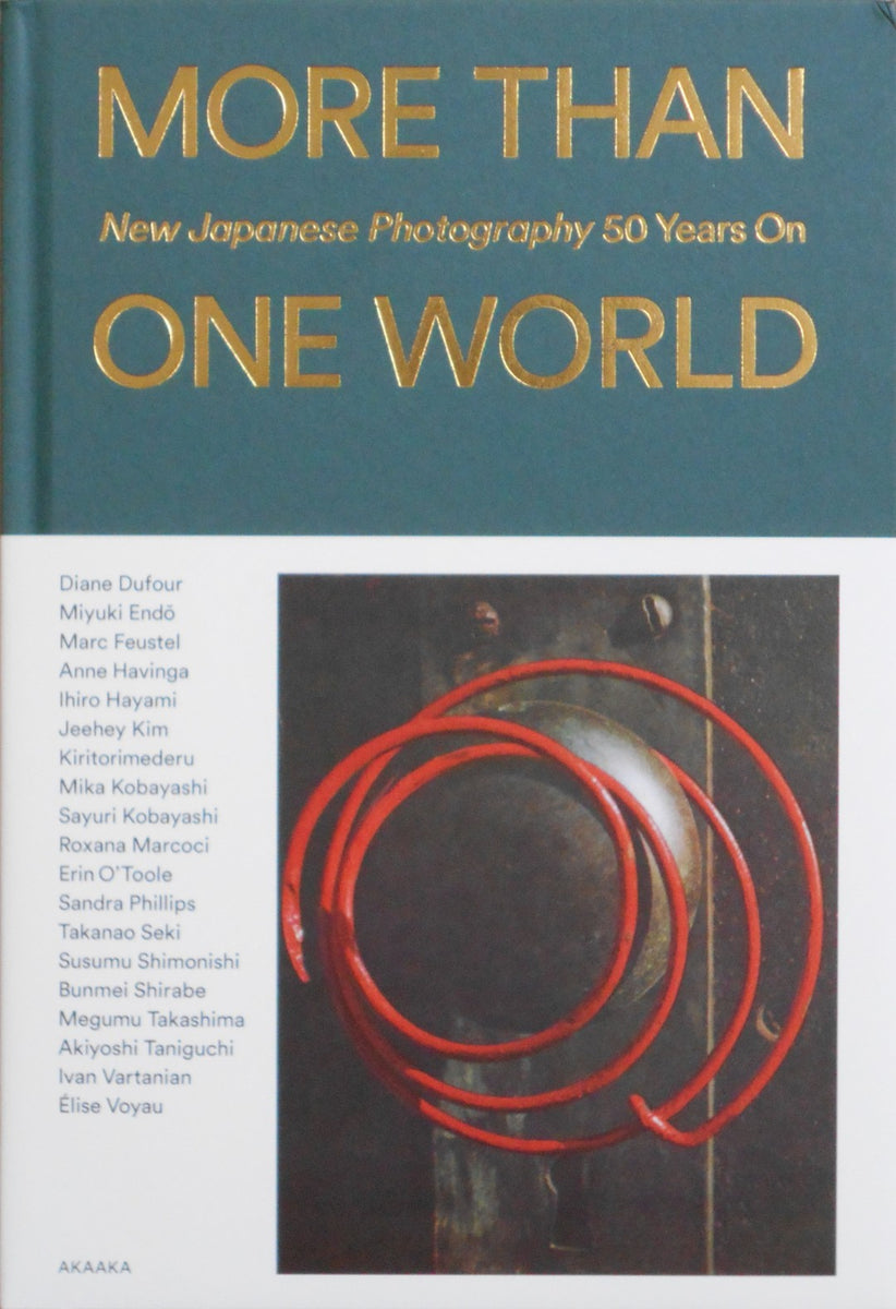 日本製+Documentary PHOTO BOOK 2019-2020 MORE THAN ONE WORLD New Japanese Photography 50 Years On