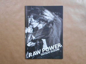 Raw power Zine | Tatsuo Suzuki | Self published 2025