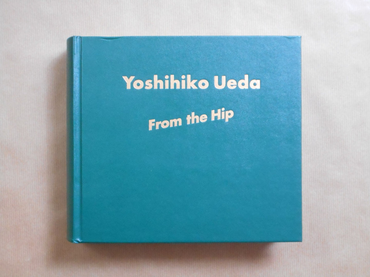 From the Hip | Yoshihiko Ueda | Aka Aka 2025 [FIRST PRINTING