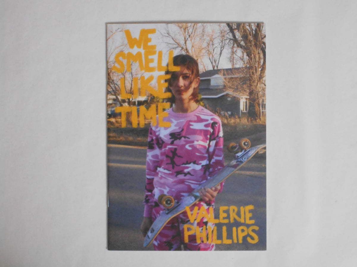 入手困難｜WE SMELL LIKE TIME VALERIE PHILLIPS We smell like time | Valerie Phillips | Self Published 2018