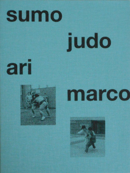 Sumo Judo | Ari Marcopoulos | Roma Publications, Dashwood Books 2024