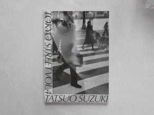 Tokyo Street vol.4 | Tatsuo Suzuki | Self published 2020