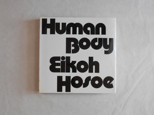 Human body | Eikoh Hosoe | Nippon Geijutsu Shuppan 1982