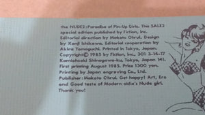 the NUDE:Paradise of Pin-Up vol1,2 | Makoto Ohrui (editor) | Fiction inc, 1984-1985