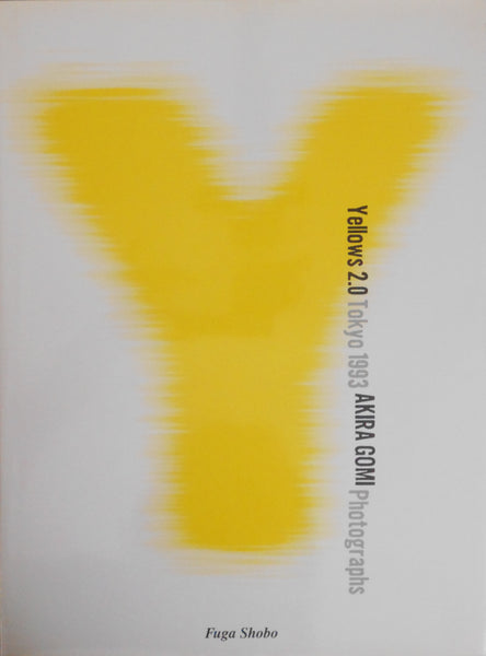 Yellows 2.0 Tokyo | Akira Gomi | Fuga Shobo 1993