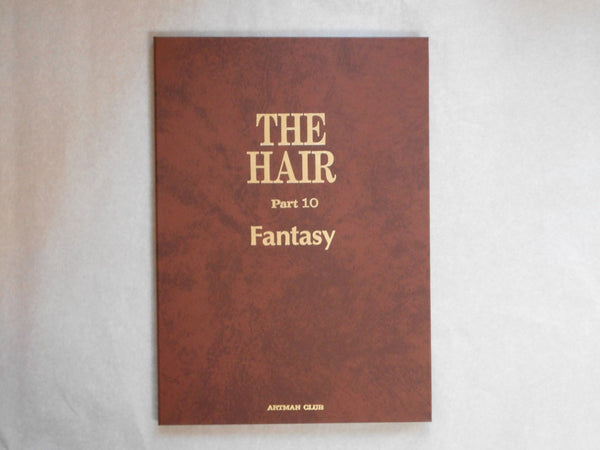 The Hair part 10 Fantasy + Passion | AA. VV. | Nippon Geijustu Shuppan 1990