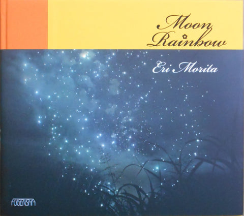 Moon Rainbow | Eri Morita | Fugensha 2025 [SIGNED]