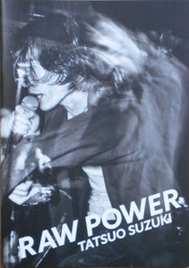 Raw power Zine | Tatsuo Suzuki | Self published 2025