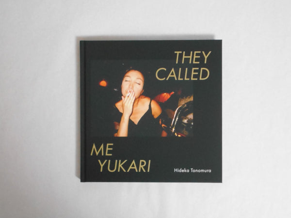They called me Yukari | Hideka Tonomura | Zen foto gallery 2023 [NEW EDITION] [SIGNED]