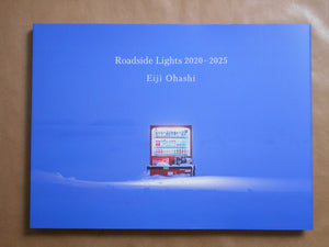 Roadside Lights 2020-2025 | Eiji Ohashi | Case Publishing 2025