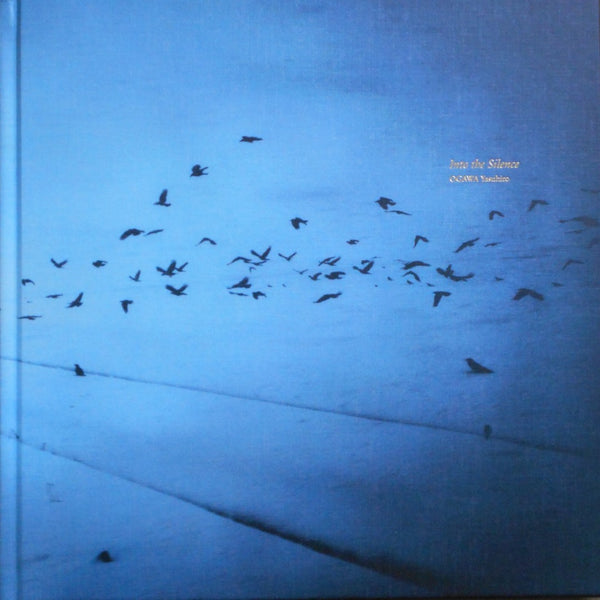 Into the silence | Yasuhiro Ogawa | Photo editions, Blue lotus Gallery 2025 [THIRD EDITION] [SIGNED]