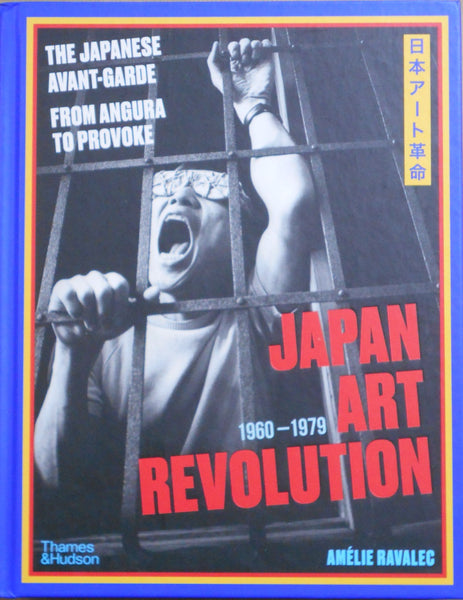 Japan Art Revolution 1960-1979 | Amelie Ravalec | Thames & Hudson 2025