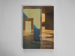 Photographic Syntax | Albarrán Cabrera | the(M) Editions, Ibasho Gallery [SECOND EDITION]