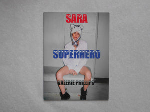 Sara Superhero | Valerie Phillips | Self published 2015