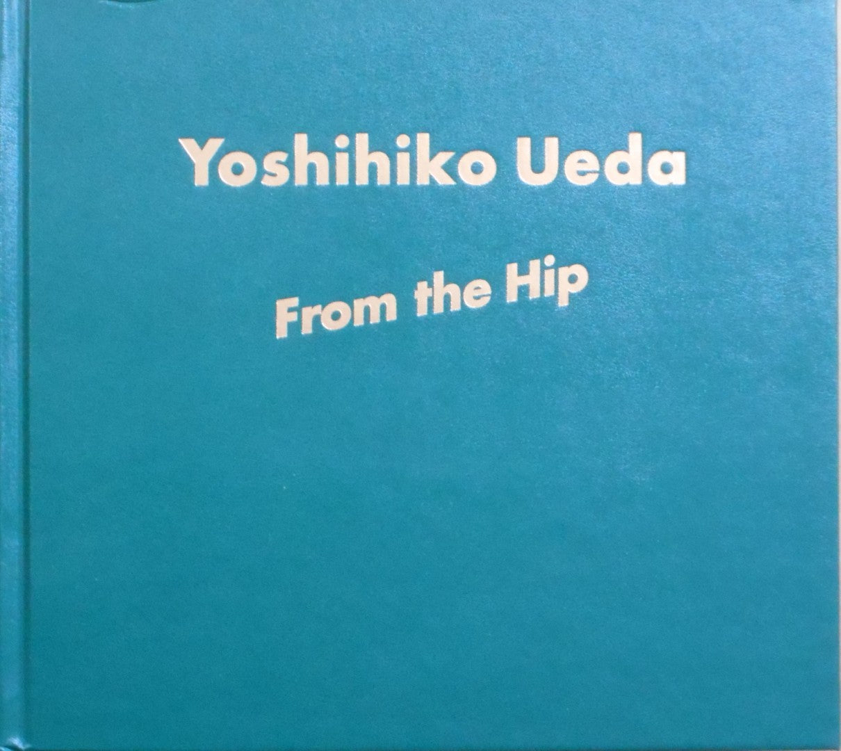 From the Hip | Yoshihiko Ueda | Aka Aka 2025 [FIRST PRINTING