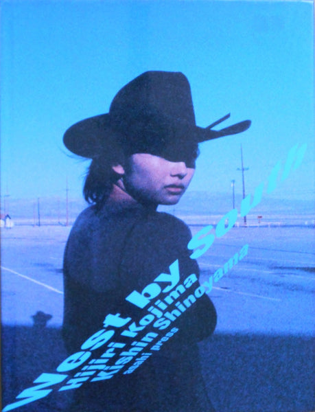West by south | Kishin Shinoyama, Hijiri Kojima | Asahi Press 1999
