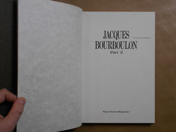 Jacques Bourboulon Part 2 | Jacques Bourboulon | Nippon Geijutsu Shuppan 1983