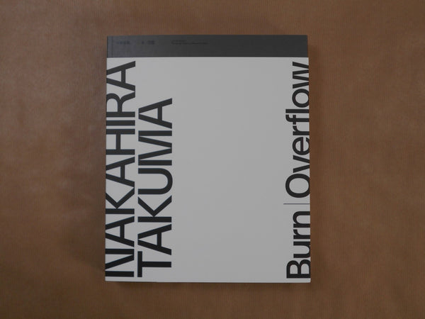 Burn - Overflow | Takuma Nakahira | Live Art Books 2024