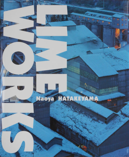 Lime Works | Naoya Hatakeyama | Seigensha 2025 [NEW EDITION]