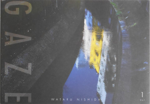 GAZE vol. 1 | Wataru Nishida | Self Published [SIGNED]