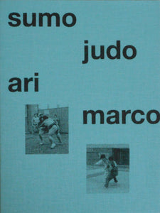 Sumo Judo | Ari Marcopoulos | Roma Publications, Dashwood Books 2024