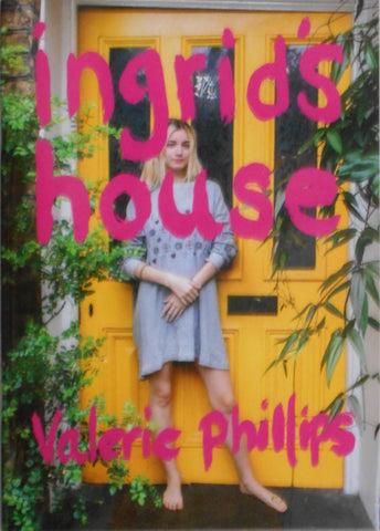 Ingrid's House | Valerie Phillips | Longer Moon Farther 2021
