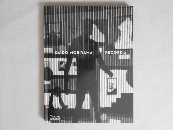 Record 2 | Daido Moriyama | Thames & Hudson 2024