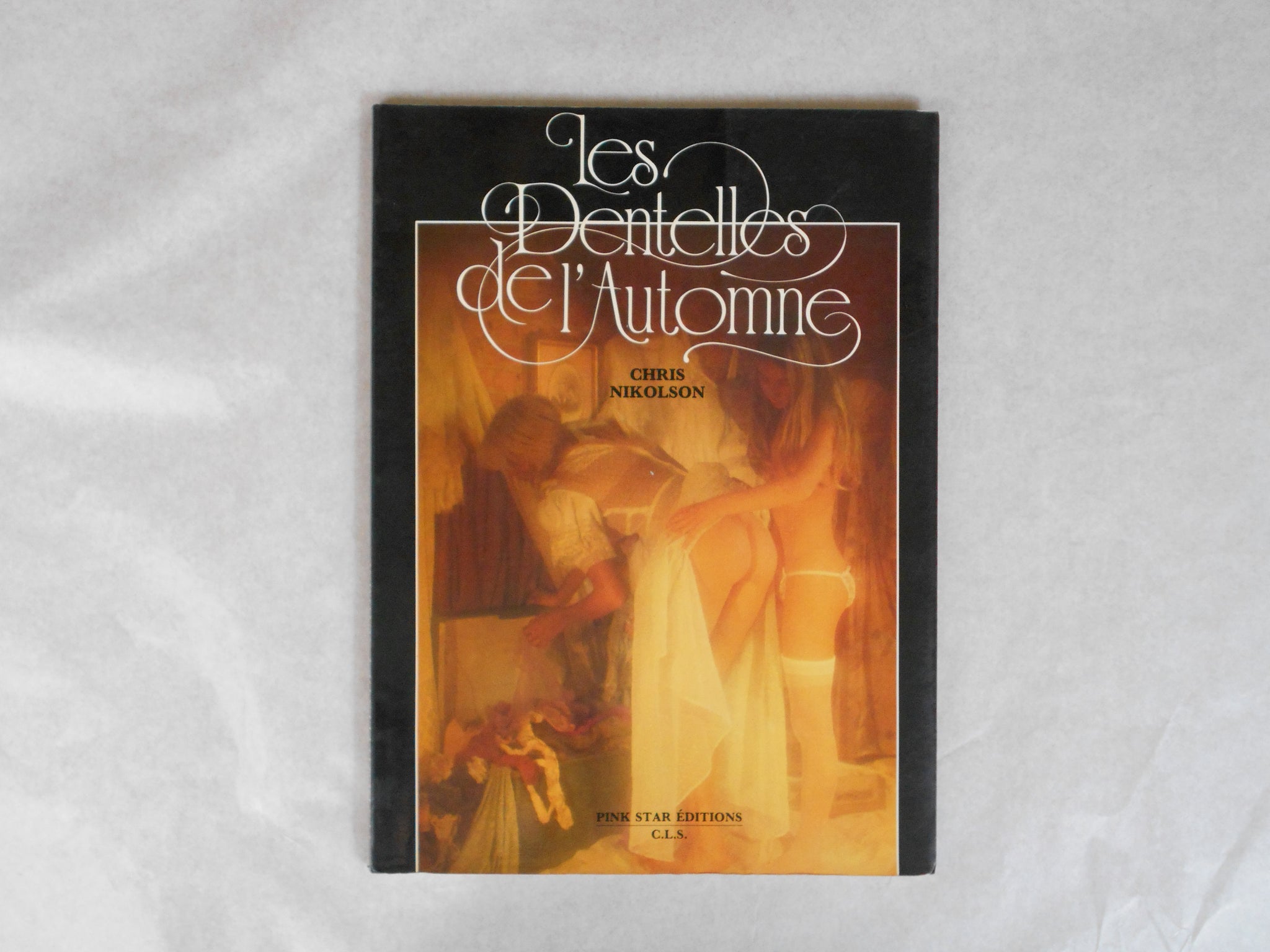 Les dentelles de l'automne | Chris Nikolson | Pink Star Editions, 1984