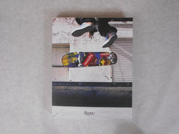 Supreme vol.1, Supreme Edition | Aaron Bondaroff, James Jebbia, KAWS | Rizzoli 2010