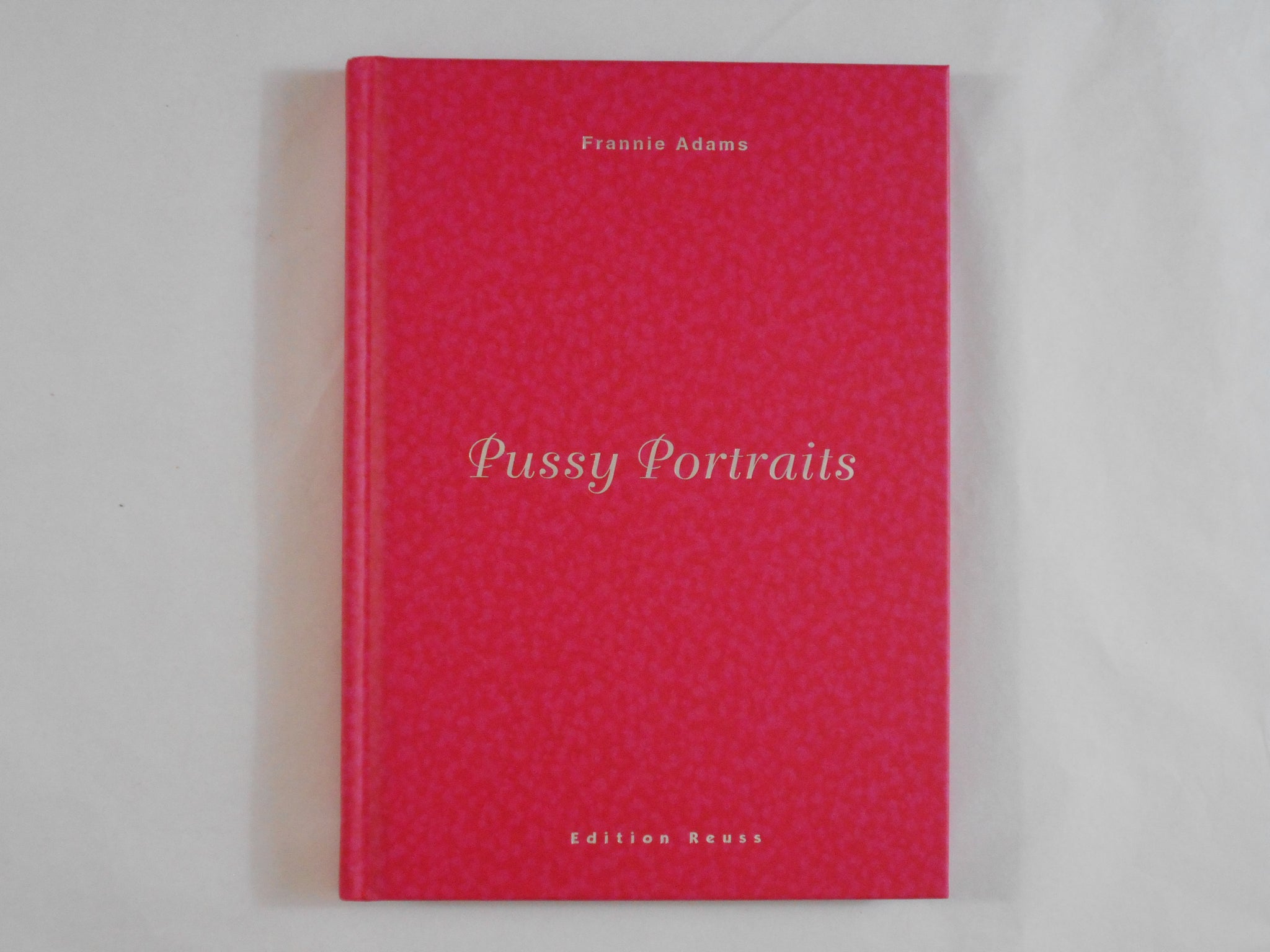 Pussy Portraits | Frannie Adams | Edition Reuss